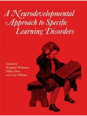 A Neurodevelopmental Approach to Specific Learning Disorders - Clinics in Developmental Medicine