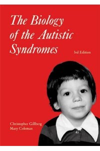 The Biology of the Autistic Syndromes - Clinics in Developmental Medicine