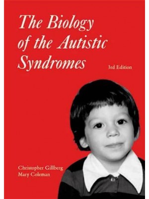 The Biology of the Autistic Syndromes - Clinics in Developmental Medicine