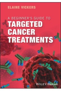 A Beginner's Guide to Targeted Cancer Treatments
