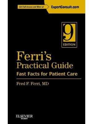Ferri's Practical Guide Fast Facts for Patient Care - Practical Guide