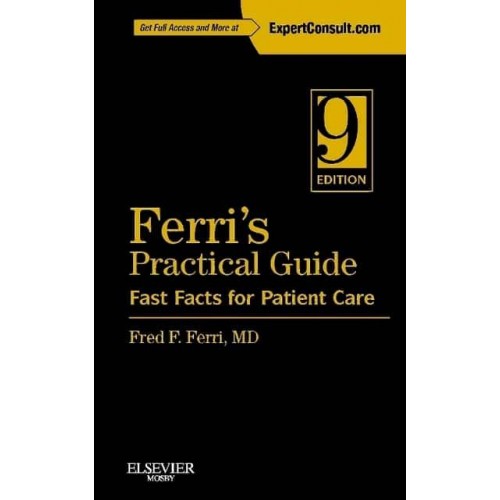 Ferri's Practical Guide Fast Facts for Patient Care - Practical Guide