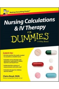 Nursing Calculations and IV Therapy for Dummies