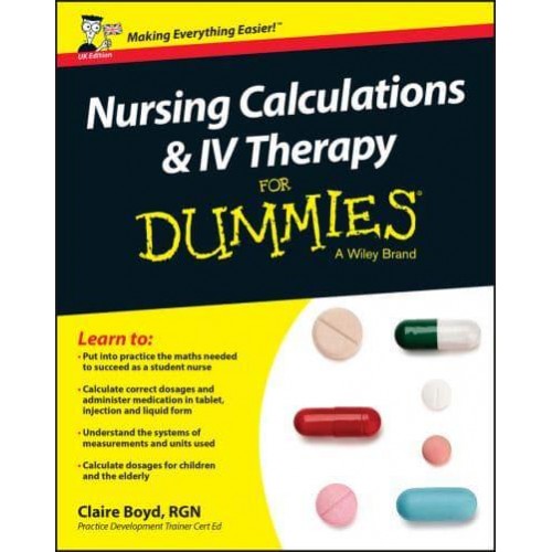 Nursing Calculations and IV Therapy for Dummies