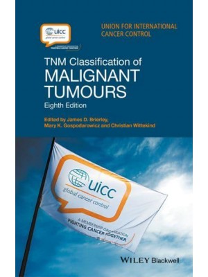 TNM Classification of Malignant Tumours