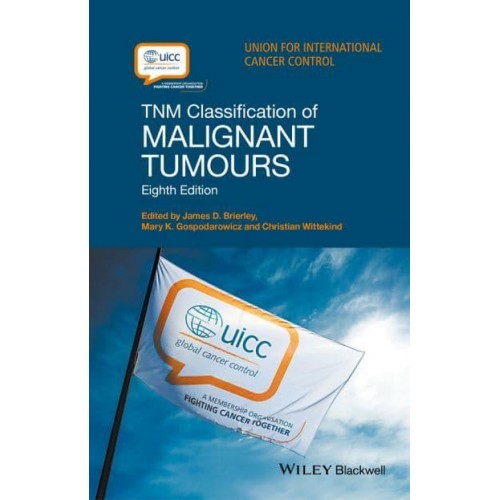 TNM Classification of Malignant Tumours