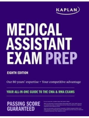 Medical Assistant Exam Prep Your All-In-One Guide to the CMA & Rma Exams - Kaplan Test Prep