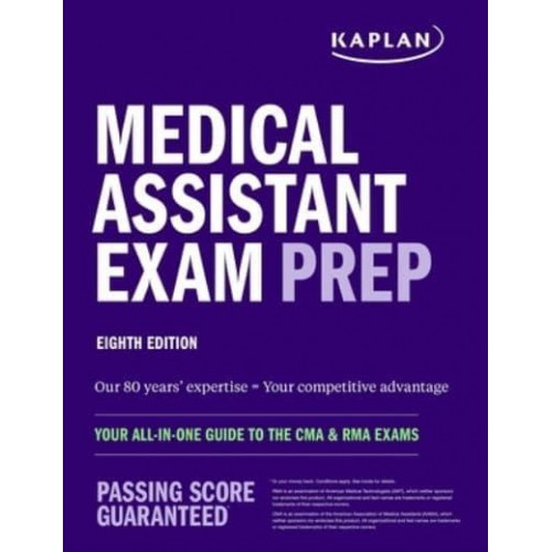 Medical Assistant Exam Prep Your All-In-One Guide to the CMA & Rma Exams - Kaplan Test Prep