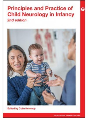 Principles and Practice of Child Neurology in Infancy - Mac Keith Press Practical Guides