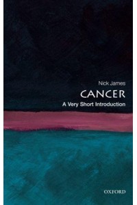 Cancer A Very Short Introduction - Very Short Introductions