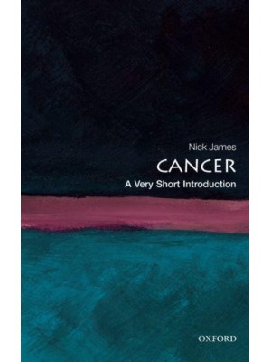 Cancer A Very Short Introduction - Very Short Introductions