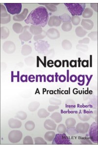 Neonatal Haematology A Practical Guide