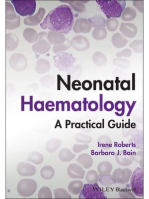 Neonatal Haematology A Practical Guide