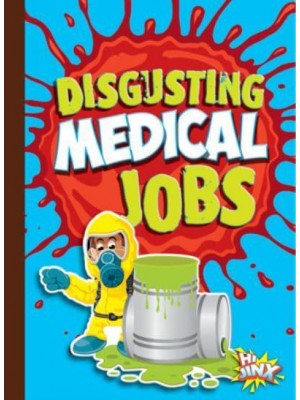 Disgusting Medical Jobs - Awesome, Disgusting Careers