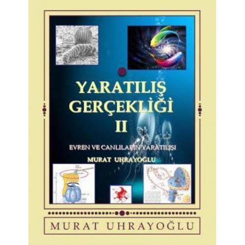 Yaratilis Gercekligi-II Evren Ve Canlilarin Yaratilisi