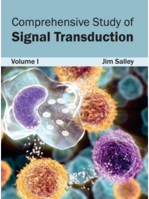 Comprehensive Study of Signal Transduction: Volume I