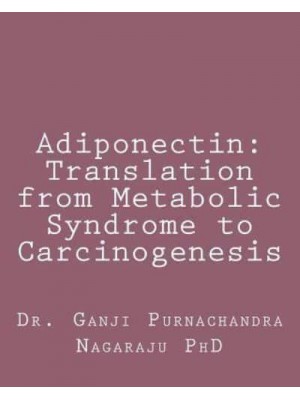 Adiponectin Translation from Metabolic Syndrome to Carcinogenesis