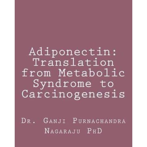 Adiponectin Translation from Metabolic Syndrome to Carcinogenesis