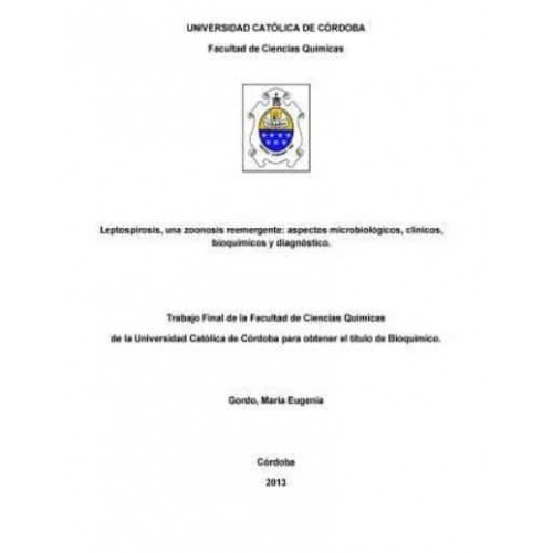 Leptospirosis, Una Zoonosis Reemergente Aspectos Microbiologicos, Clinicos, Bioquimicos Y Diagnostico