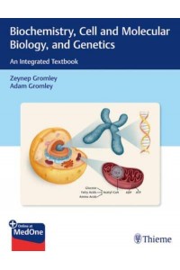Biochemistry, Cell and Molecular Biology, and Genetics An Integrated Textbook