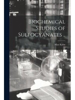 Biochemical Studies of Sulfocyanates ..