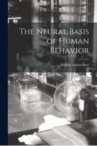 The Neural Basis of Human Behavior