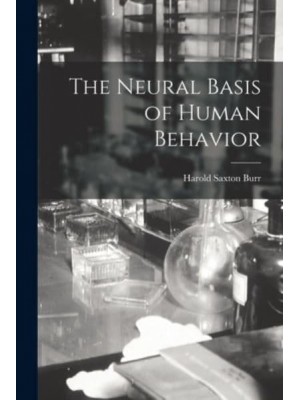 The Neural Basis of Human Behavior