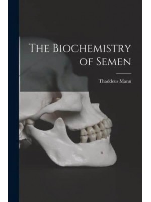 The Biochemistry of Semen