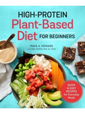High-Protein Plant-Based Diet for Beginners Quick & Easy Recipes for Everyday Meals