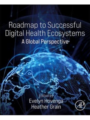 Roadmap to Successful Digital Health Ecosystems: A Global Perspective