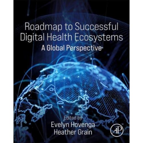 Roadmap to Successful Digital Health Ecosystems: A Global Perspective