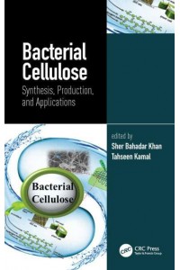 Bacterial Cellulose Synthesis, Production, and Applications