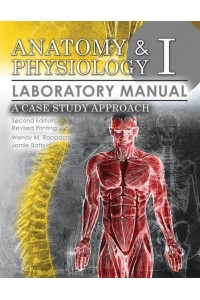 Anatomy and Physiology 1 Laboratory Manual A Case Study Approach