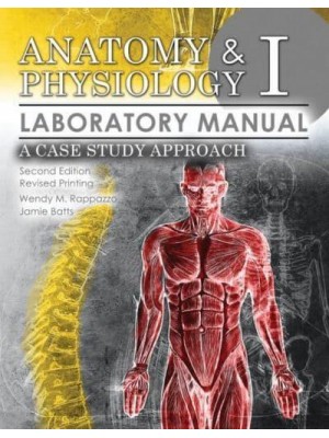 Anatomy and Physiology 1 Laboratory Manual A Case Study Approach