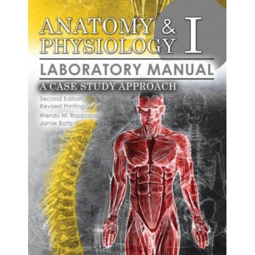 Anatomy and Physiology 1 Laboratory Manual A Case Study Approach