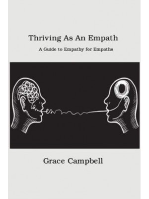 Thriving as an Empath: A Guide to Empathy for Empaths