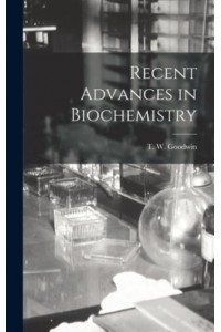 Recent Advances in Biochemistry