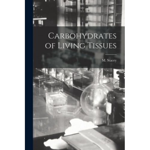 Carbohydrates of Living Tissues