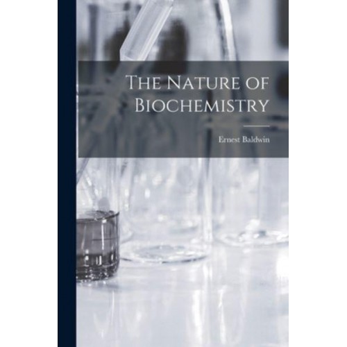The Nature of Biochemistry