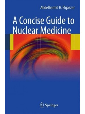 A Concise Guide to Nuclear Medicine