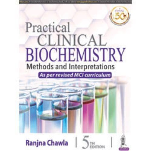 Practical Clinical Biochemistry: Methods and Interpretations