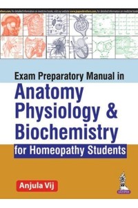 Exam Preparatory Manual in Anatomy, Physiology & Biochemistry for Homeopathy Students