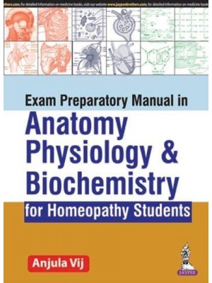 Exam Preparatory Manual in Anatomy, Physiology & Biochemistry for Homeopathy Students