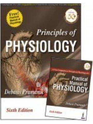 Principles of Physiology With Free Manual of Practical Physiology and MCQs Book