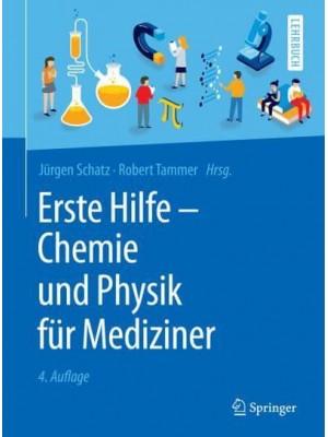 Erste Hilfe - Chemie Und Physik Für Mediziner - Springer-Lehrbuch