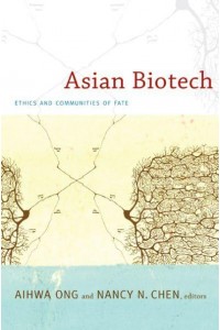 Asian Biotech Ethics and Communities of Fate - Experimental Futures