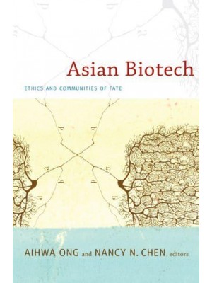 Asian Biotech Ethics and Communities of Fate - Experimental Futures