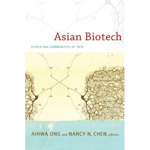Asian Biotech Ethics and Communities of Fate - Experimental Futures