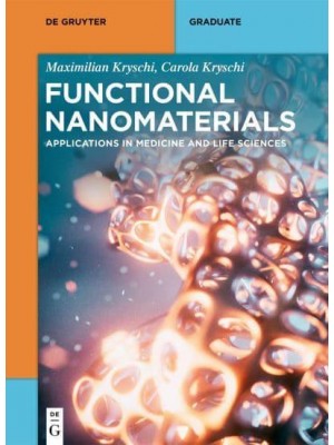 Functional Nanomaterials Applications in Medicine and Life Sciences - De Gruyter Textbook