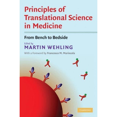 Principles of Translational Science in Medicine From Bench to Bedside